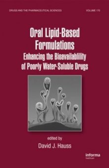 Oral Lipid-Based Formulations.  Enhancing the Bioavailability of Poorly Water-Soluble Drugs