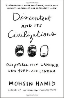 Discontent and its Civilizations: Dispatches from Lahore, New York, and London