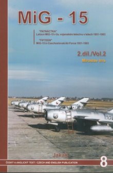 MiG-15 Vol.2.  'Fifteen' MiG-15 in Czechoslovak Air Force 1951-1983
