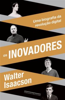 Os inovadores – Uma biografia da revolução digital