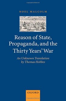 Reason of State, Propaganda and the Thirty Years’ War: An Unknown Translation by Thomas Hobbes