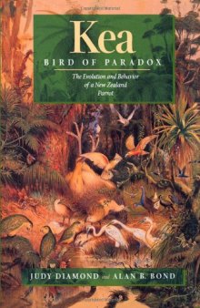 Kea, Bird of Paradox: The Evolution and Behavior of a New Zealand Parrot