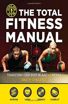 The Total Fitness Manual: Transform Your Body in Just 12 Weeks