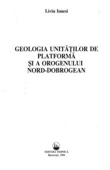 Geologia unitatilor de platforma și a orogenului Nord-Dobrogean