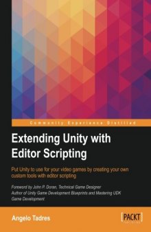 Extending Unity with Editor Scripting
