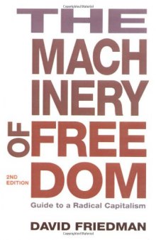 The Machinery of Freedom: Guide to a Radical Capitalism