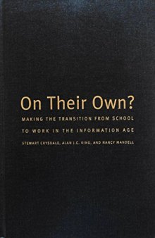 On Their Own?: Making the Transition from School to Work in the Information Age