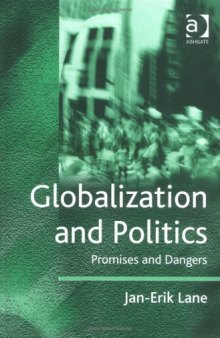 Globalization and Politics: Promises and Dangers