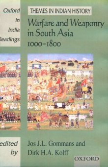 Warfare and Weaponry in South Asia 1000-1800