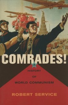 Comrades!. A History of World Communism