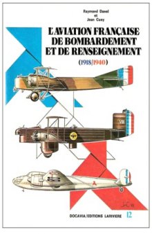 L’Aviation Francaise de Bombardement et de Renseignement (1918-1940) (Collection Docavia №12)