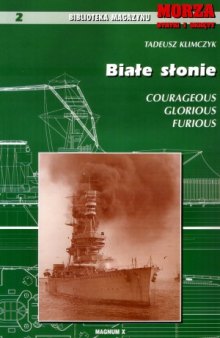 Biale Slonie.  Courageous Glorious Furious