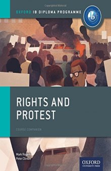 Rights and Protest: IB History Course Book: Oxford IB Diploma Program