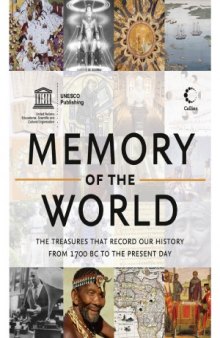 Memory of the World  The treasures that record our history from 1700 BC to the present day