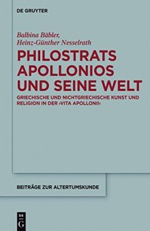 Philostrats Apollonios und seine Welt: Griechische und nichtgriechische Kunst und Religion in der ’Vita Apollonii’