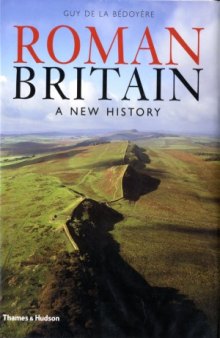 Roman Britain - A New History