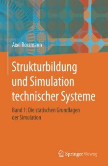 Strukturbildung und Simulation technischer Systeme Band 1: Die statischen Grundlagen der Simulation (German Edition)