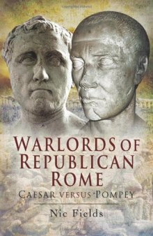Warlords of Republican Rome: Caesar Against Pompey