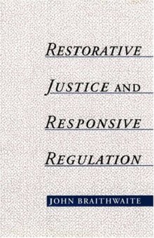 Restorative Justice & Responsive Regulation (Studies in Crime and Public Policy)