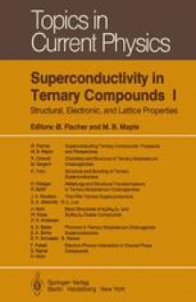 Superconductivity in Ternary Compounds I: Structural, Electronic, and Lattice Properties