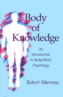 Body of Knowledge: An Introduction to Body/Mind Psychology