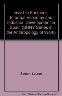 Invisible Factories: The Informal Economy and Industrial Development in Spain