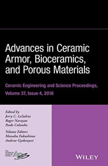 Advances in Ceramic Armor, Bioceramics, and Porous Materials: Ceramic Engineering and Science Proceedings Volume 37, Issue 4