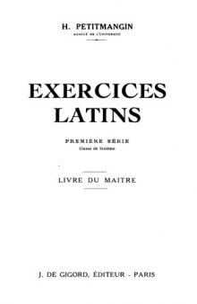 Exercices latins. Première série. Classe de sixième. Livre du maître