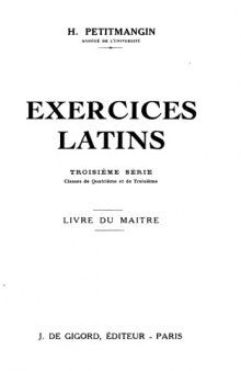 Exercices latins. Troisième série. Classes de quatrième et de troisième. Livre du maître