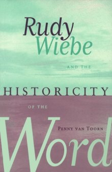 Rudy Wiebe and the Historicity of the Word