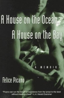 A House on the Ocean, a House on the Bay (a memoir)