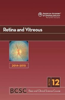 2014-2015 Basic and Clinical Science Course (BCSC): Section 12: Retina and Vitreous