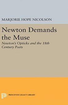 Newton Demands the Muse: Newton’s Opticks and the 18th Century Poets
