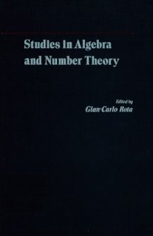 Studies in Algebra and Number Theory