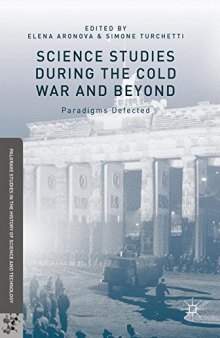 Science Studies during the Cold War and Beyond: Paradigms Defected