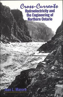 Cross-Currents: Hydroelectricity and the Engineering of Northern Ontario