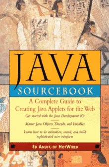 The Java sourcebook: a complete guide to creating Java applets on the Web