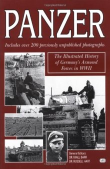 Panzer.  The Illustrated History Of The Germany's Armored Forces In WWII