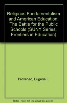 Religious fundamentalism and American education : the battle for the public schools