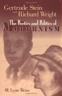 Gertrude Stein and Richard Wright: the poetics and politics of modernism