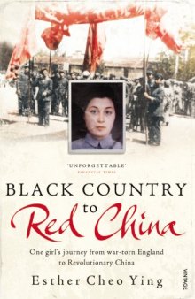 Black Country to Red China: One Girl’s Story from War-torn England to Revolutionary China