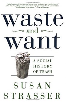 Waste and Want: A Social History of Trash