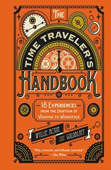 The Time Traveler’s Handbook: 18 Experiences from the Eruption of Vesuvius to Woodstock