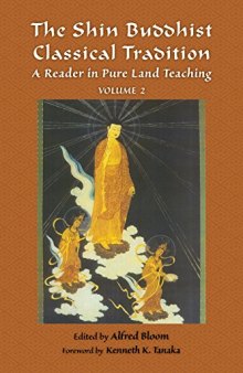 The Shin Buddhist Classical Tradition: A Reader in Pure Land Teaching (Vol 2)