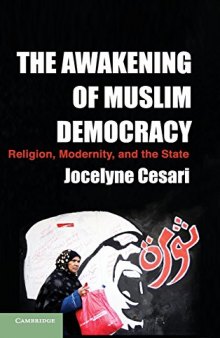 The Awakening of Muslim Democracy: Religion, Modernity, and the State