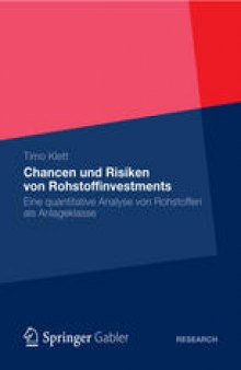 Chancen und Risiken von Rohstoffinvestments: Eine quantitative Analyse von Rohstoffen als Anlageklasse