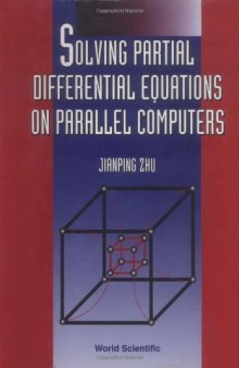 Solving Partial Differential Equations on Parallel Computers an Introduction