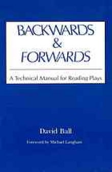 Backwards and forwards: a technical manual for reading plays