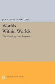 Worlds within worlds: the novels of Ivan Turgenev