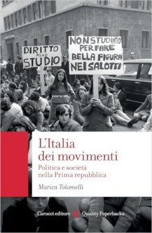 L’Italia dei movimenti. Politica e società nella prima repubblica